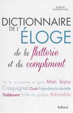 Εικόνα της Dictionnaire de l'éloge, de la flatterie et du compliment