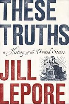 These Truths: A History of the United States 