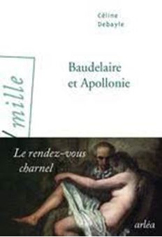Picture of Baudelaire et Apollonie : le rendez-vous charnel