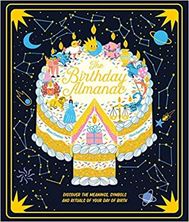 Picture of The Birthday Almanac: Discover the meanings, symbols and rituals of your day of birth