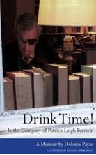 Εικόνα της Drink Time! In the Company of Patrick Leigh Fermor: A Memoir