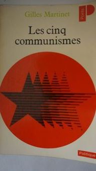 Les cinq communismes : russe - yougoslave - chinois - tchèque - cubain