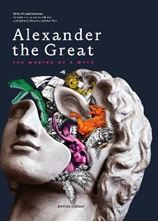Εικόνα της Alexander the Great : The Making of a Myth