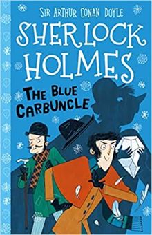 Picture of Sherlock Holmes: The Blue Carbuncle (Easy Classics): 3 (The Sherlock Holmes Children's Collection: Shadows, Secrets and Stolen Treasure (Easy Classics))