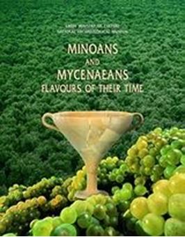 Minoans and Mycenaeans Flavours of their Time