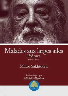 Image sur Malades aux larges ailes Poèmes (1945-1998)