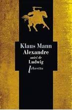 Image de Alexandre, Roman de l'utopie - Suivi de Ludwig, Nouvelle sur la mort du roi Louis II de Bavière