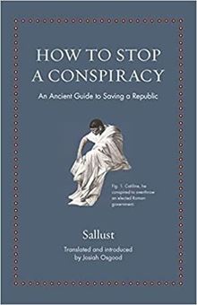Picture of How to Stop a Conspiracy: An Ancient Guide to Saving a Republic (Ancient Wisdom for Modern Readers)