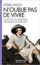 Εικόνα της N'oublie pas de vivre - Goethe et la tradition des exercices spirituels