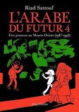Picture of L'Arabe du futur . Volume 4, Une jeunesse au Moyen-Orient, 1987-1992