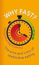 Image de Why Fast?: The Pros and Cons of Restrictive Eating (Food Controversies)