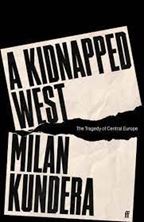 Εικόνα της A Kidnapped West : The Tragedy of Central Europe