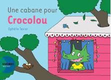 Picture of Crocolou - Une cabane pour Crocolou