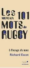 Picture of Les nouveaux 101 mots du Rugby, à l'usage de tous