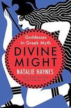 Εικόνα της Divine Might : Goddesses in Greek Myth