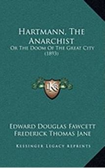 Hartmann, the Anarchist (Or the Doom of the Great City)