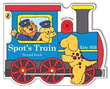 Image de Spot's Train : shaped board book with real train sound
